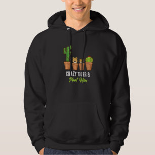 Crazy Tiger And Plant Mum Succulent  Cactus Garden Hoodie
