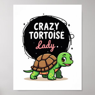 Crazy Tortoise Lady Tortoises Mom Women Turtle (2) Poster