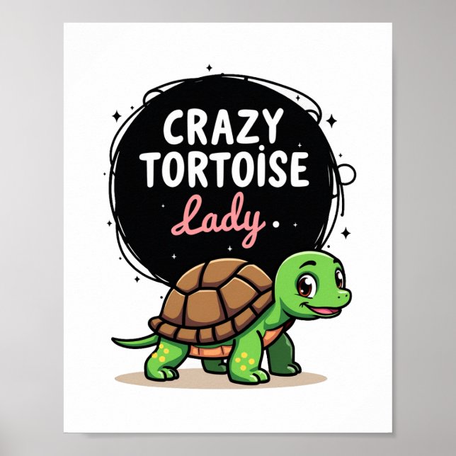 Crazy Tortoise Lady Tortoises Mom Women Turtle (2) Poster (Front)