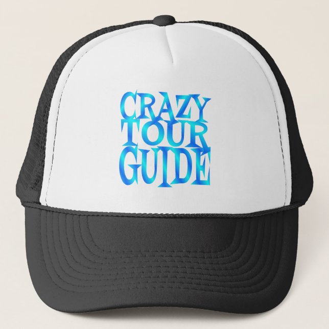 Crazy Tour Guide Trucker Hat (Front)