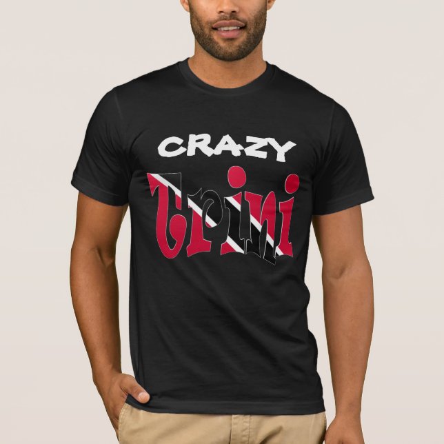 Crazy Trini Flag T-shirt (Front)