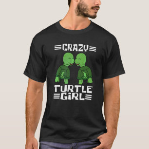 Crazy Turtle Girl Sea Turtles And Water Turtle  Tu T-Shirt