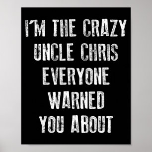 Crazy Uncle Chris Shirt Family Reunion Fathers Day Poster