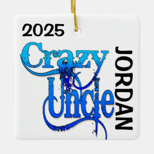 Crazy Uncle CUSTOM Ceramic Ornament