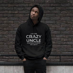 Crazy uncle hoodie