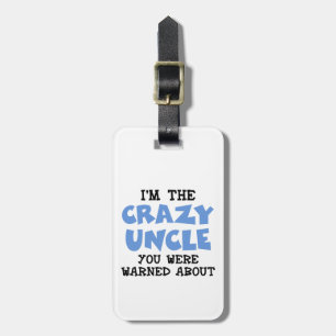Crazy Uncle Luggage Tag