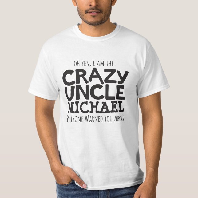 Crazy Uncle named black typographic slogan t-shirt (Front)