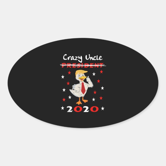 Crazy Uncle Trump Duck 2020 Gift Funny Oval Sticker (Front)