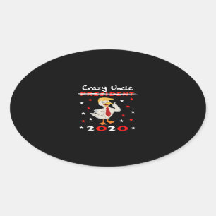 Crazy Uncle Trump Duck 2020 Gift Funny Oval Sticker