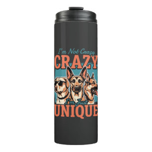 Crazy Unique Dog Lover Thermal Tumbler