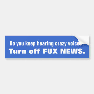 Crazy Voices FOX NEWS Bumper Sticker