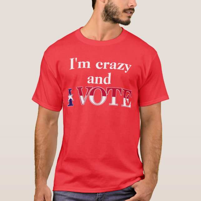 Crazy Vote T-Shirt (Front)