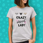 Crazy Whippet Lady Dog Lover Cute Funny Text T-Shirt<br><div class="desc">This dog lover t-shirt features cute funny "Crazy Whippet Lady" text in black with pink paw prints and three cartoon whippet faces in different colours. Perfect gift for all the ladies who are crazy about whippets :)) • You can customise it - move/resize/delete images, add text and more, or transfer...</div>