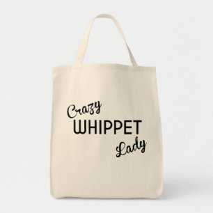 Crazy Whippet Lady Tote Bag