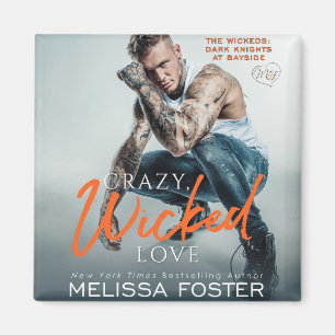 Crazy, Wicked Love Magnet