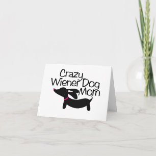 Crazy Wiener Dog Mum Doxie Note Greeting Card