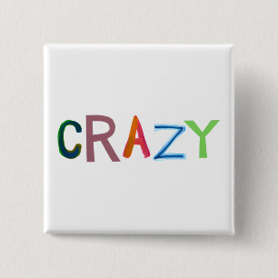 Crazy wild bold colourful goofy fun silly word art 15 cm square badge
