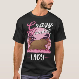 Crazy Wombat lady Wombat Girl T-Shirt