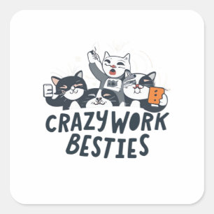 Crazy Work Besties Taking Selfies Work Bestie Gift Square Sticker