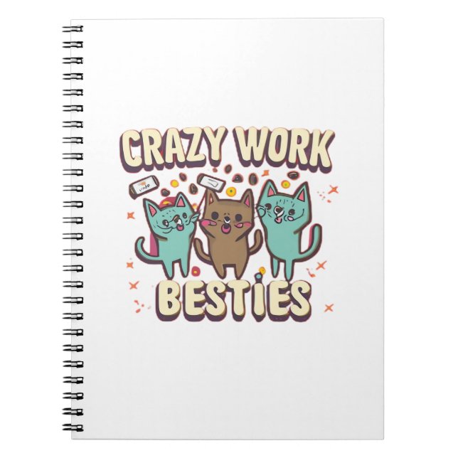 Crazy Work Besties Work Bestie Gift Essential Notebook (Front)