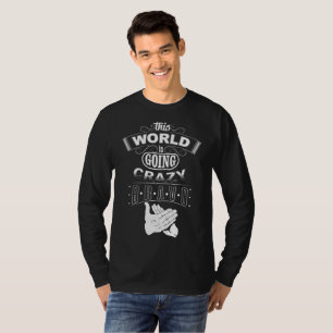 Crazy World! T-Shirt