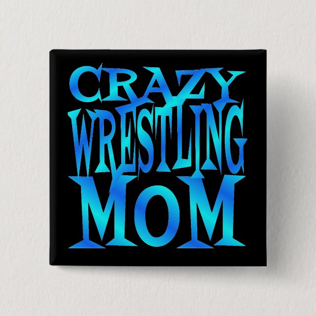 Crazy Wrestling Mum 15 Cm Square Badge (Front)