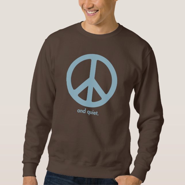 CRAZYFISH peace and quiet Sweatshirt (Front)