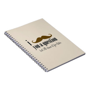 Cream Brown Moustache You A Question Fun Humour Notebook