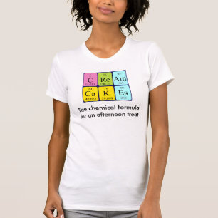 Cream Cakes periodic table phrase shirt