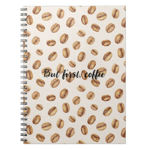 Cream Coffee Beans But First Coffee Notebook