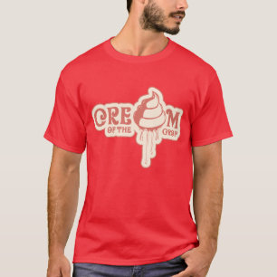 Cream of The Crop T-shirt