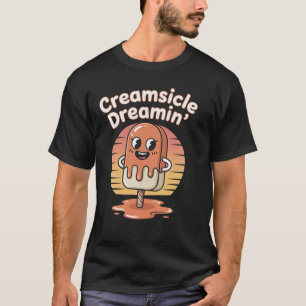 Creamsicle Dreamin’ T-Shirt – Fun Retro Popsicle D