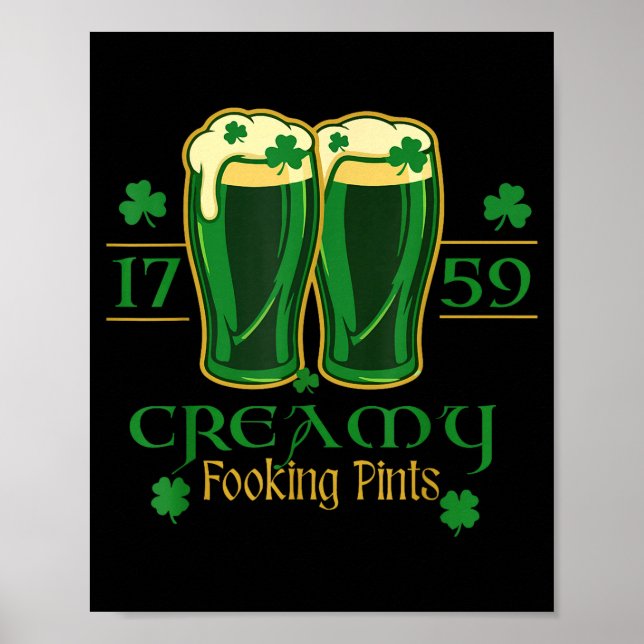 Creamy fookin pints st patricks day funny irish poster (Front)