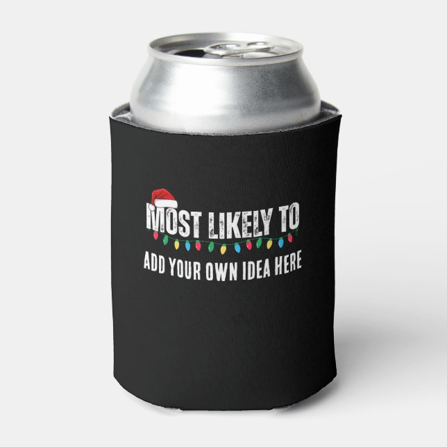 😂Create a Funny Most Likely To Be Quote Christmas Can Cooler (Can Front)