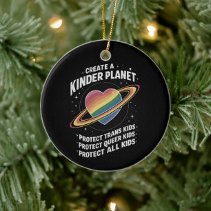 Create A Kinder Planet For LGBTQ Youth Ceramic Ornament