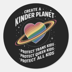 Create A Kinder Planet For LGBTQ Youth Classic Round Sticker