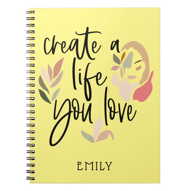 Create A Life You Love Inspiring Quote Name Yellow Notebook (Front)