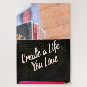 Create A Life You Love Jigsaw Puzzle