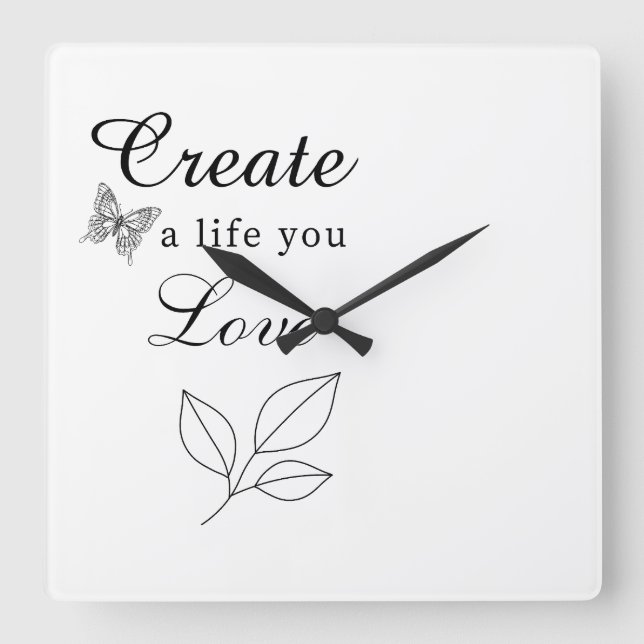 Create a Life You Love Motivational Card Square Wall Clock (Front)