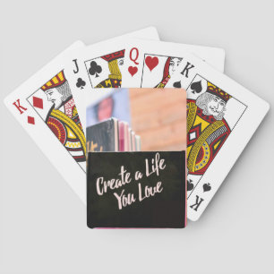 Create A Life You Love Playing Cards