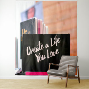 Create A Life You Love Tapestry