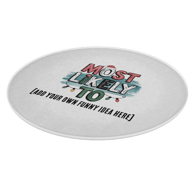 😂Create a Most Likely To 🎄 Funny Christmas Quote Cutting Board (Corner)