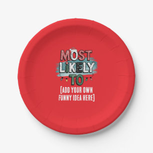 😂Create a Most Likely To 🎄 Funny Christmas Quote Paper Plate