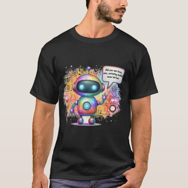 Create Chatbot Memes with Readymade Template T-Shirt (Front)