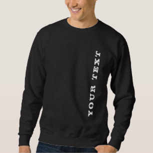 Create Custom Add Your Text Template Men's Black Sweatshirt
