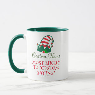 Create Custom Elf Most Likely To Sayings Christmas Mug