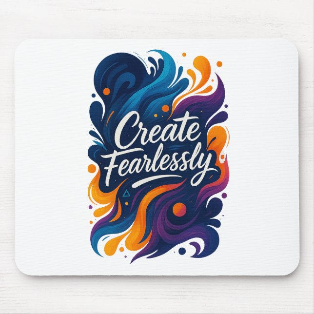Create Fearlessly Mouse Pad – Fearless Series (Front)
