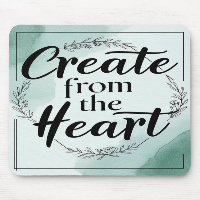 Create From The Heart option 2 Mouse Pad (Front)