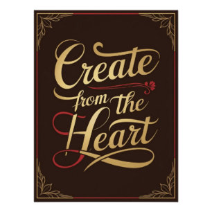 Create From The Heart Poster