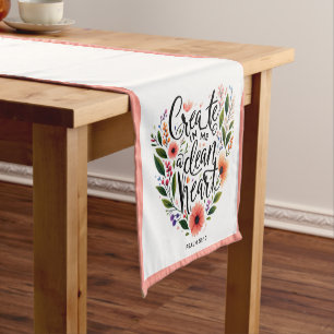 Create in Me a clean Heart floral Short Table Runner